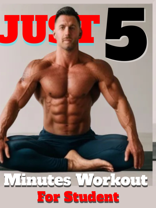 Just 5 Minutes Quick Fitness Tips for Students.